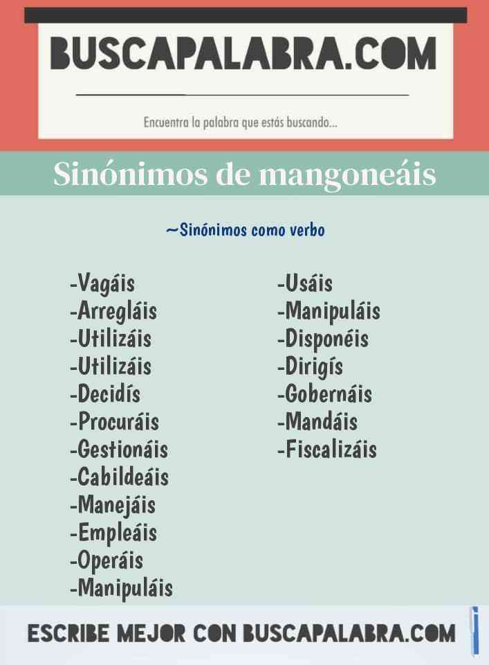 Sinónimo de mangoneáis