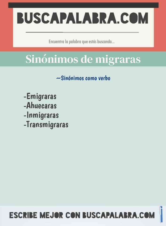 Sinónimo de migraras