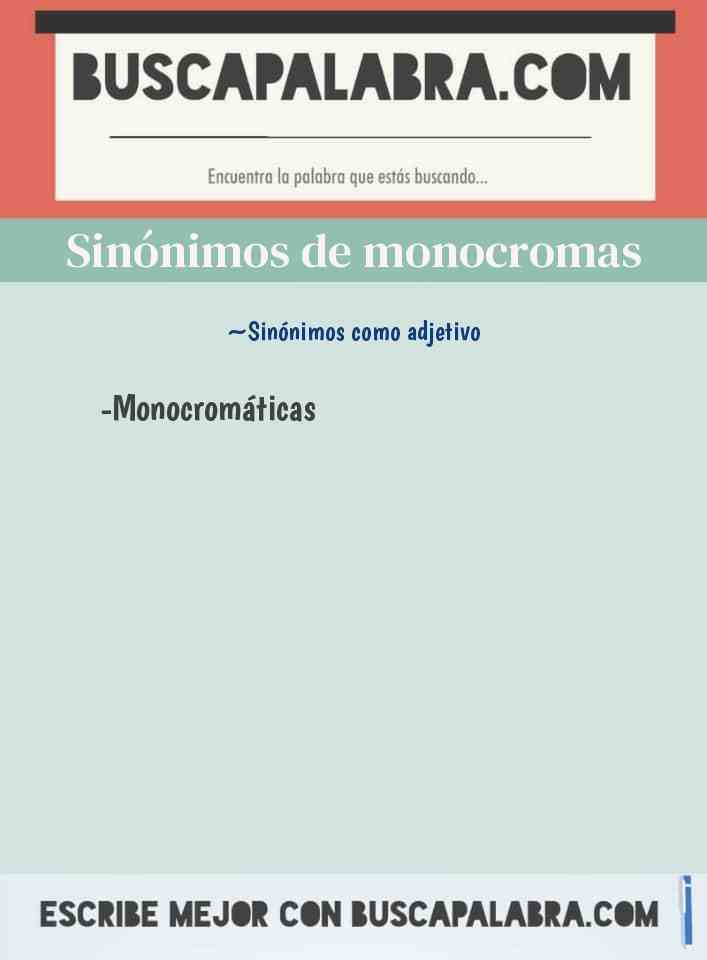 Sinónimo de monocromas