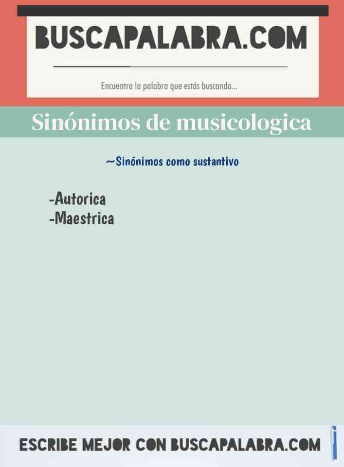 Sinónimo de musicologica