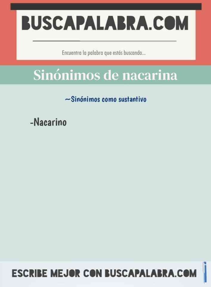 Sinónimo de nacarina