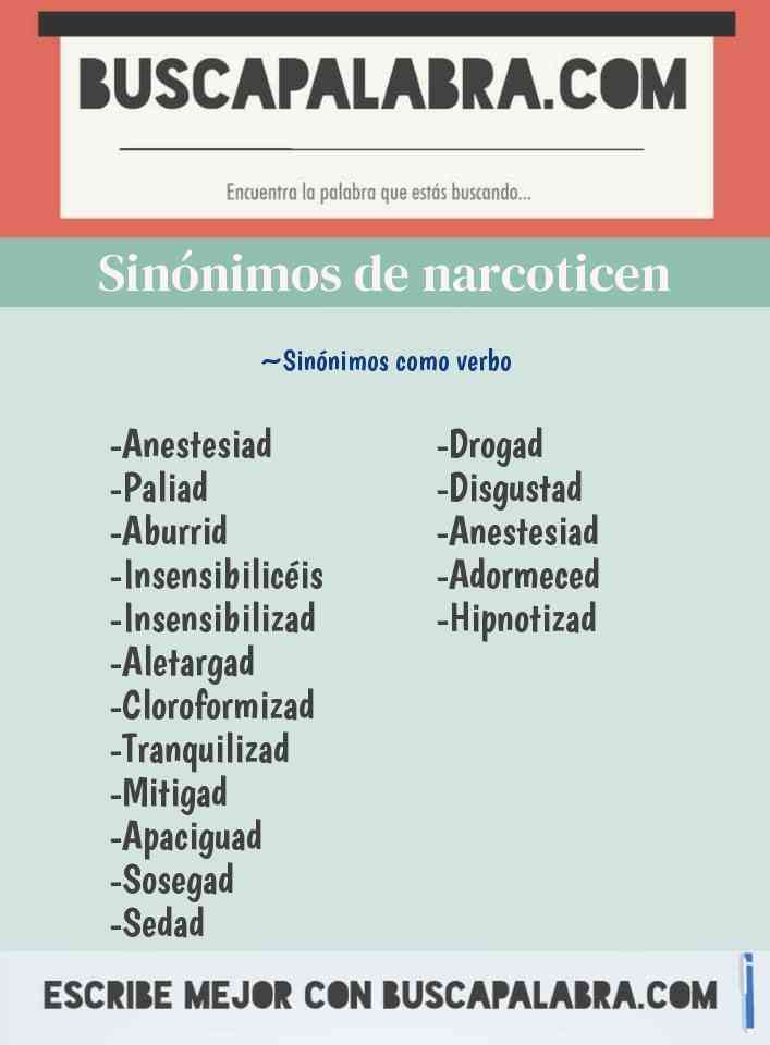 Sinónimo de narcoticen