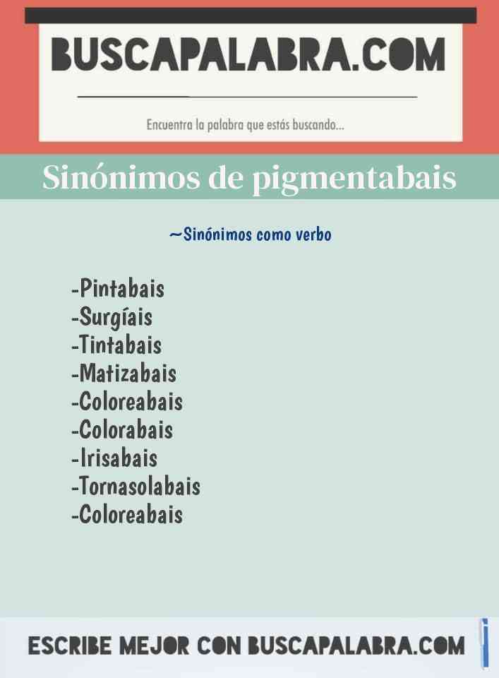 Sinónimo de pigmentabais