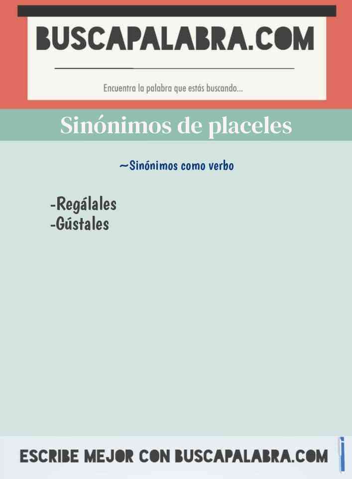 Sinónimo de placeles