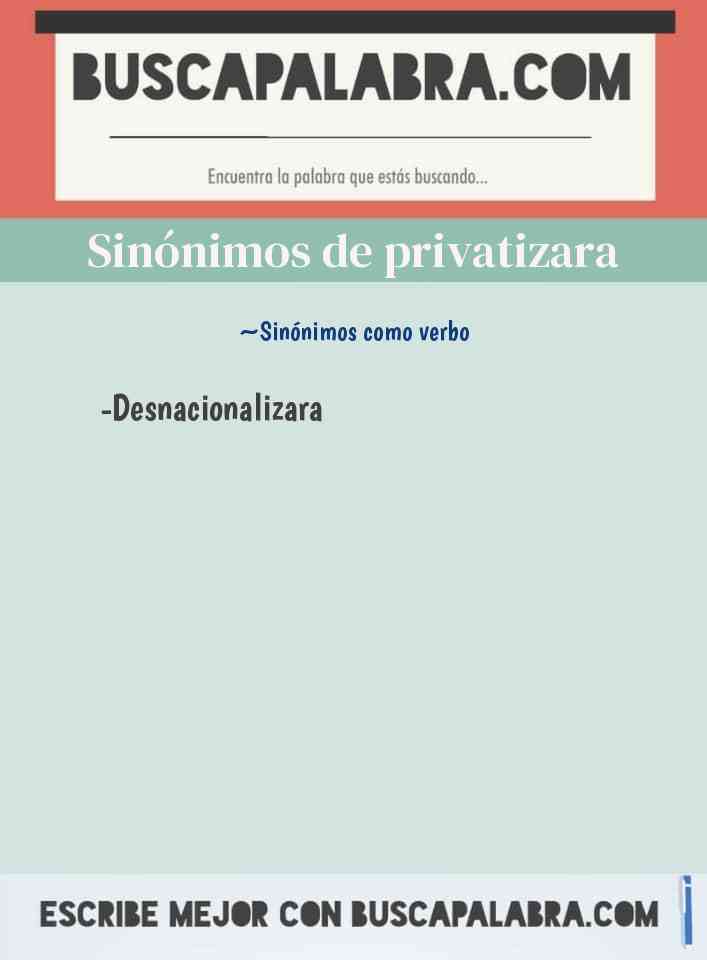Sinónimo de privatizara