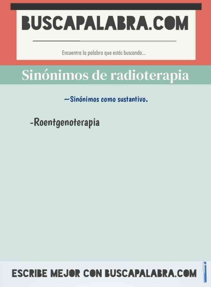 Sinónimo de radioterapia