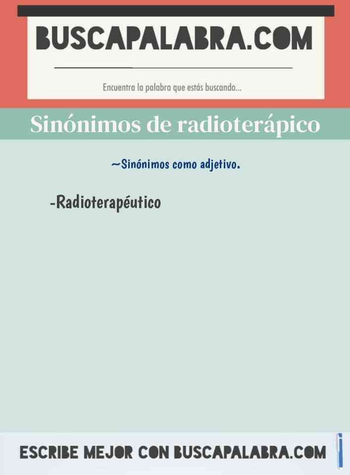Sinónimo de radioterápico