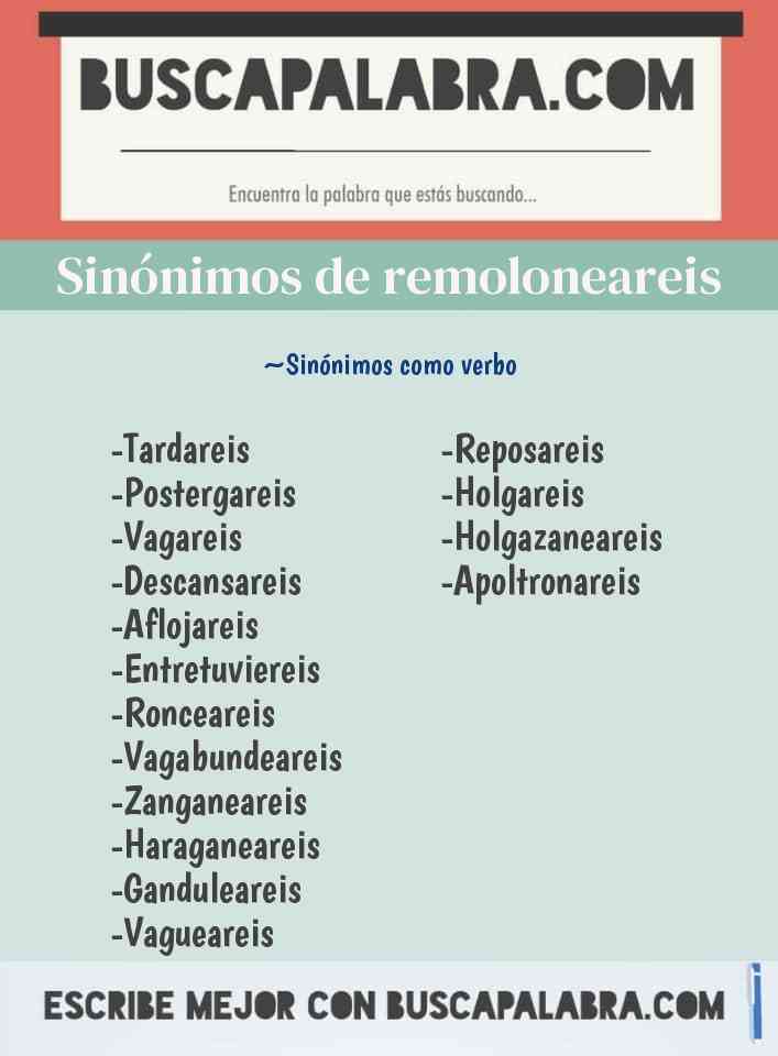 Sinónimo de remoloneareis