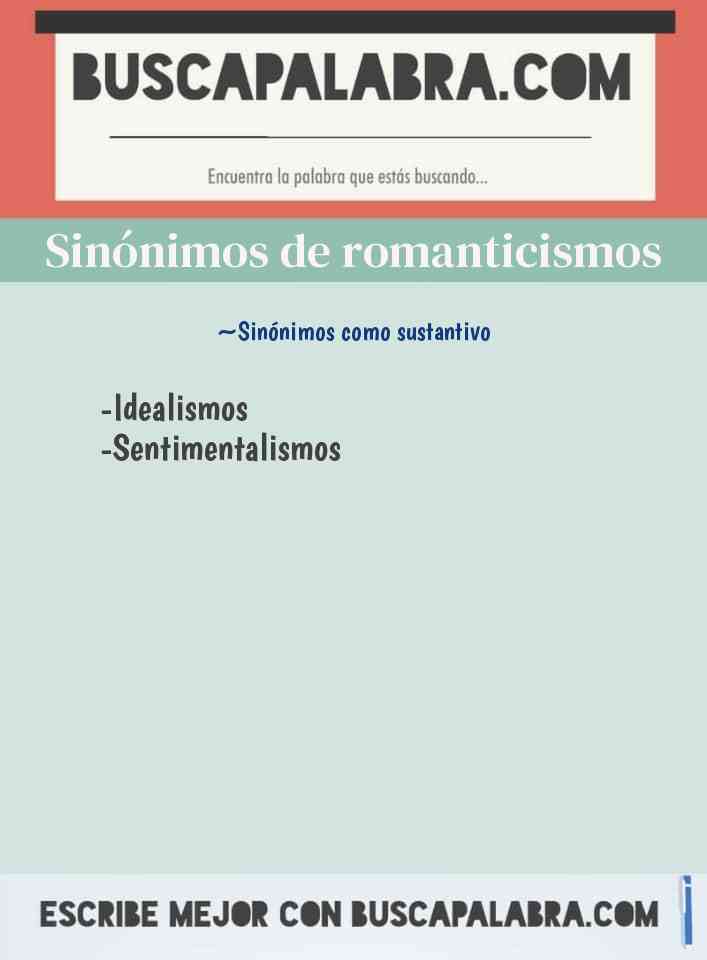 Sinónimo de romanticismos