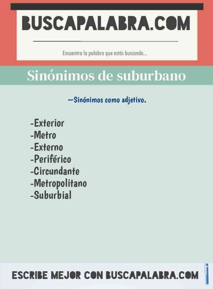 Sinónimos y Antónimos de Suburbano - 8 Sinónimos y 1 Antónimos para  Suburbano