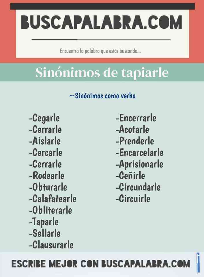 Sinónimo de tapiarle