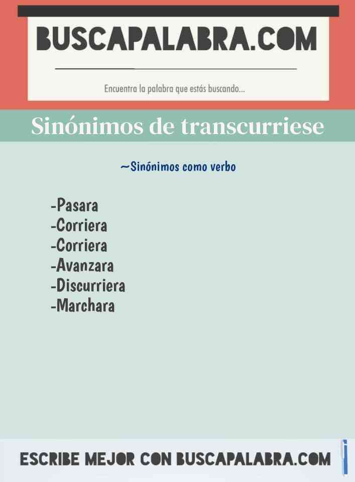 Sinónimo de transcurriese