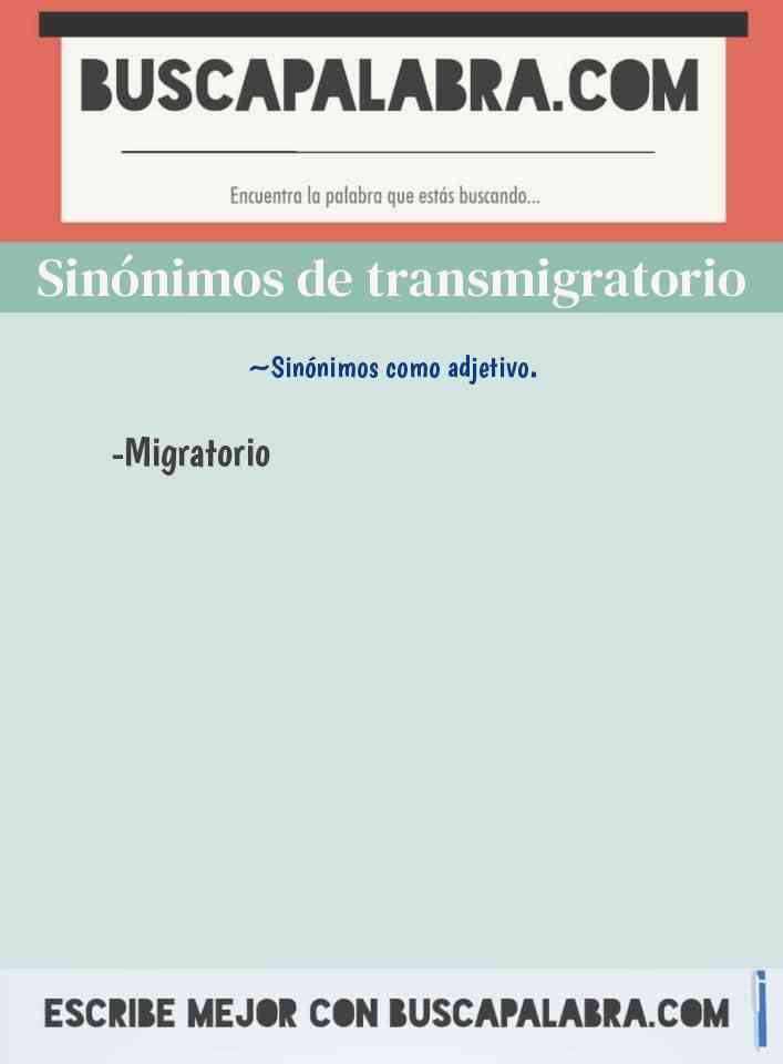 Sinónimo de transmigratorio