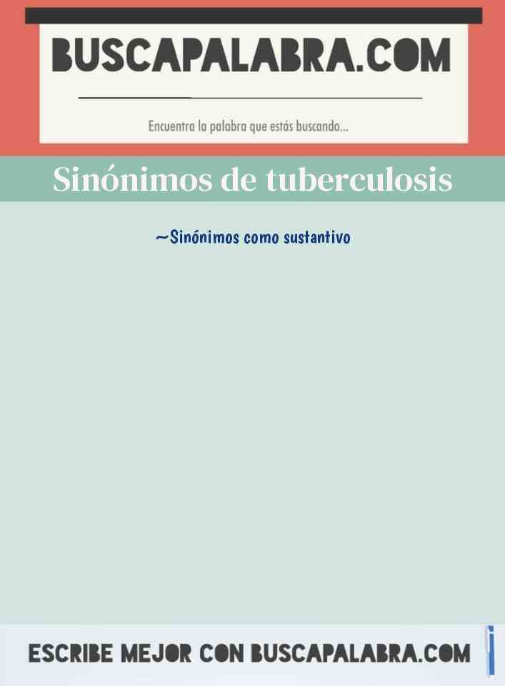 Sinónimo de tuberculosis