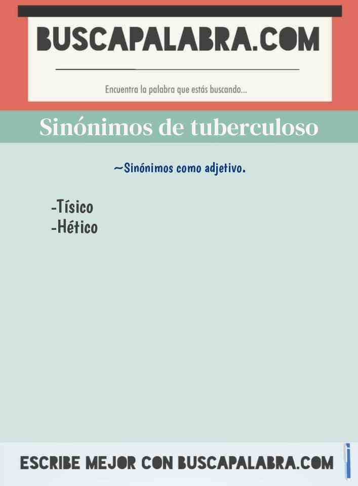 Sinónimo de tuberculoso