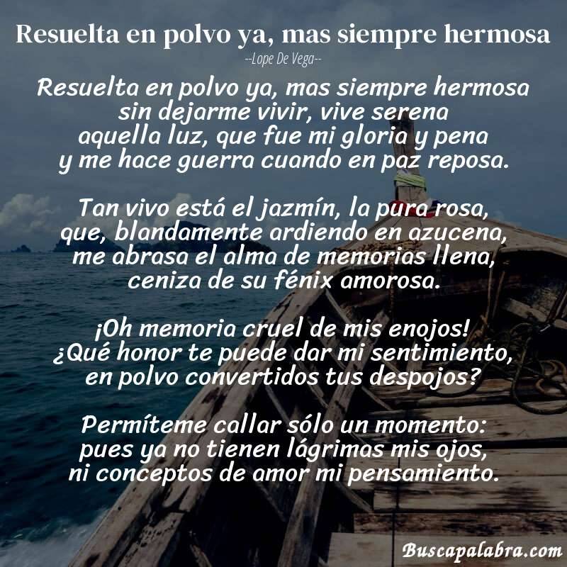Poema Resuelta en polvo ya, mas siempre hermosa de Lope de Vega con fondo de barca