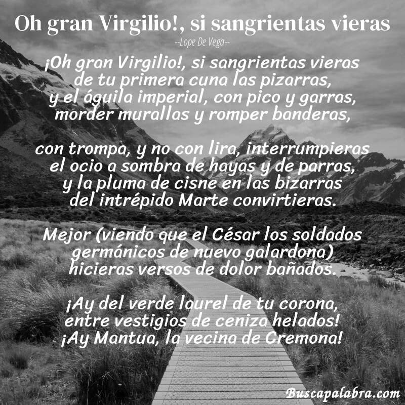 Poema Oh gran Virgilio!, si sangrientas vieras de Lope de Vega con fondo de paisaje