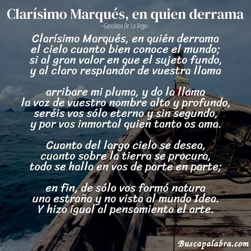 Poema Clarísimo Marqués, en quien derrama de Garcilaso de la Vega con fondo de barca